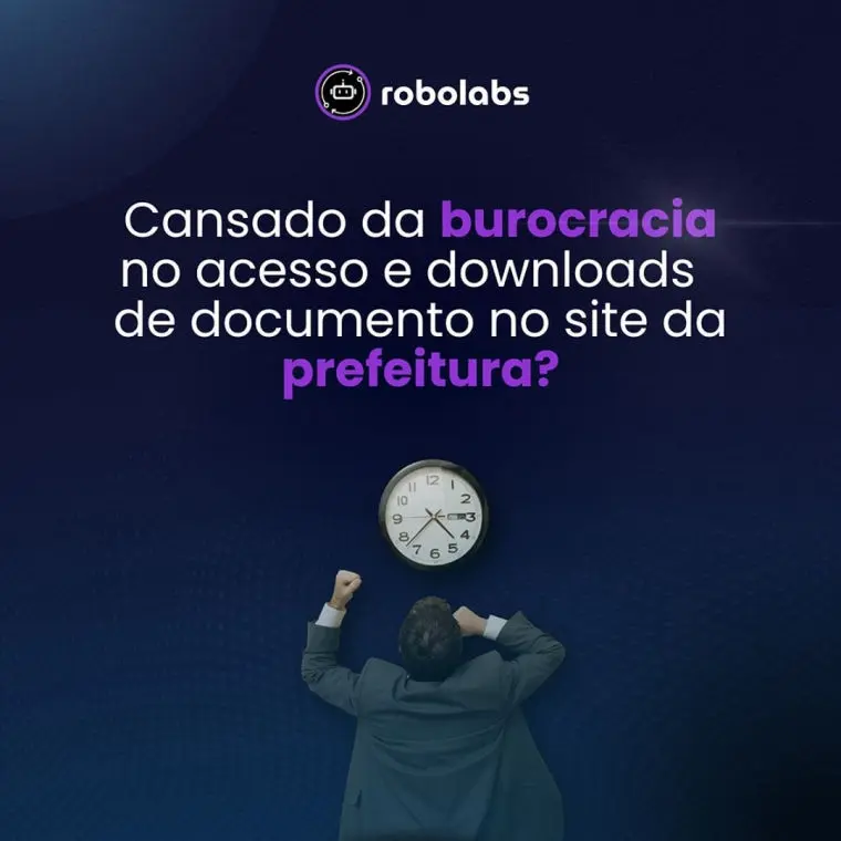 Cansado da burocracia no acesso e downloads de documento no site da prefeitura